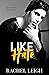 Like Hate (Redwood High #3)
