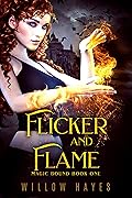 Flicker and Flame (Magic Bound #1)