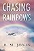 Chasing Rainbows