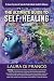 The Ultimate Guide to Self-Healing Volume 2: 25 Home Practices & Tools for Peak Holistic Health & Wellness
