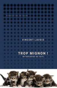 Trop mignon ! Mythologies du cute