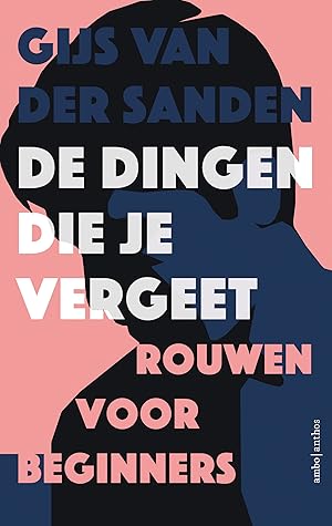 De dingen die je vergeet: Rouwen voor beginners