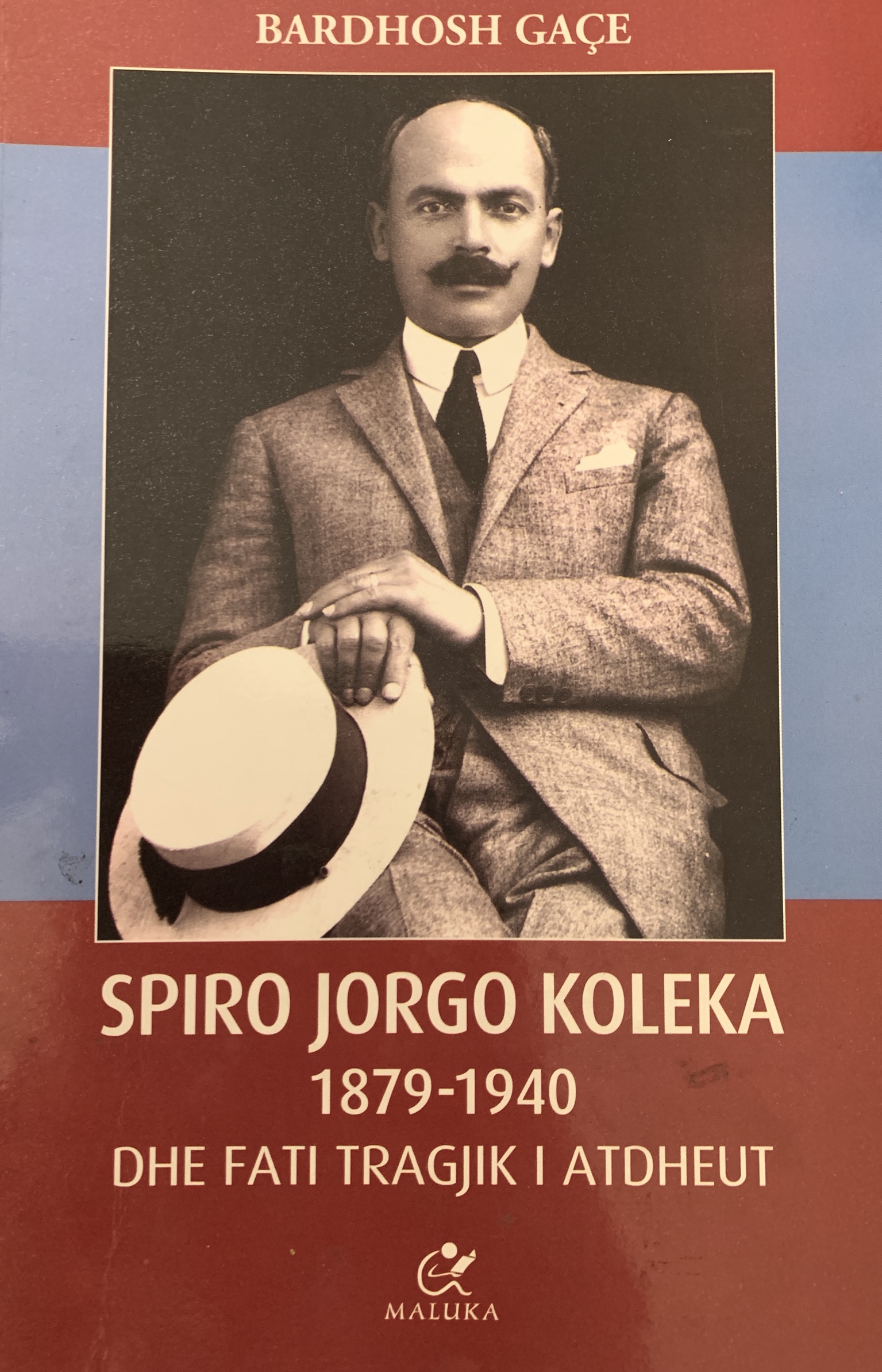 Spiro Jorgo Koleka (1879-1940) dhe Fati Tragjik i Atdheut