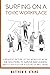 Surfing on a Toxic Workplace: A Realistic Picture of the World of Work, the Solutions to Survive Bad Leaders and a Strategy for a Future of Well-Being