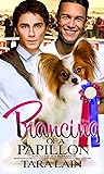 Prancing of a Papillon by Tara Lain