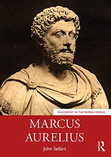 Marcus Aurelius (Philosophy in the Roman World)