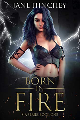 Born in Fire (SIA #1)