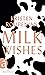 Milkwishes