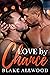 Love by Chance by Blake Allwood
