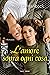 L'amore sopra ogni cosa (WeHo, Libro #0)