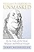 Benjamin Franklin Unmasked: On the Unity of His Moral, Religious, and Political Thought (American Political Thought)