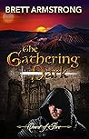 The Gathering Dark by Brett Armstrong The Gathering Dark by Brett Armstrong