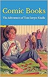 Comic Books: The Adventures of Tom Sawyer Kindle Comic Books: The Adventures of Tom Sawyer Kindle
