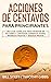 Acciones De Centavos Para P...