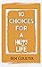 10 Choices for a Happy Life...