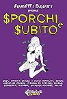 Sporchi e subito: Antologia (Italian Edition) Sporchi e subito: Antologia (Italian Edition)