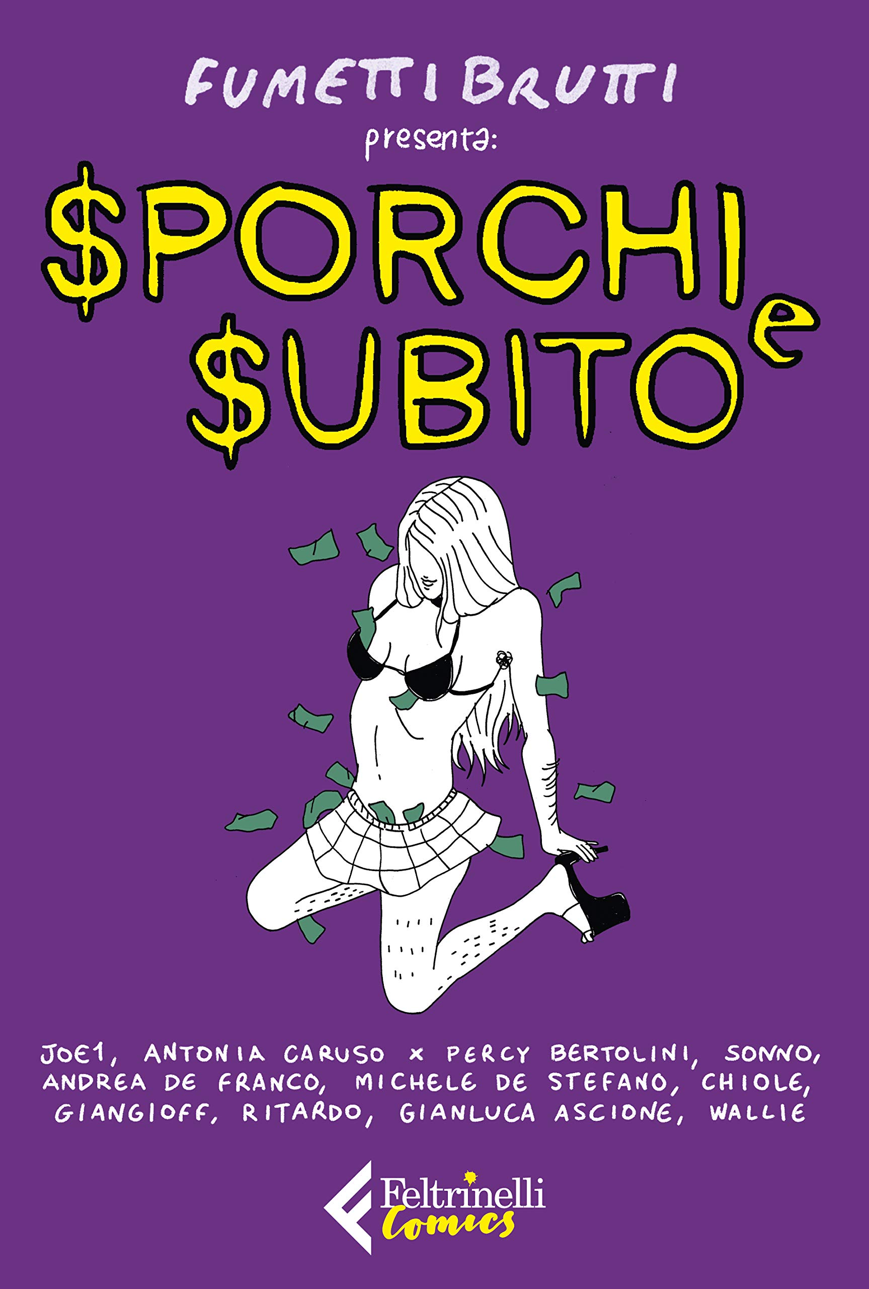 Sporchi e subito: Antologia (Italian Edition)