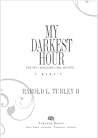 My Darkest Hour by Harold L. Turley II