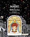 The Magic of Ooh La La