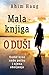Mala knjiga o duši: vodič kroz našu psihu i njena oboljenja