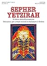 Sepher Yetzirah: Il Libro della Formazione - Istruzioni per creare mondi e realizzare il Golem (Italian Edition)