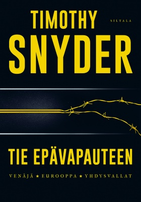 Tie epävapauteen — Venäjä, Eurooppa, Yhdysvallat