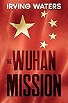 The Wuhan Mission by Irving Waters