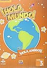 ¡hola, Mundo!, ¡hola, Amigos! Level 3 Value Pack (Student's Book Plus CD-Rom, Activity Book)