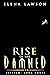 Rise of the Damned (Fallen Cities: Elisium, #3)