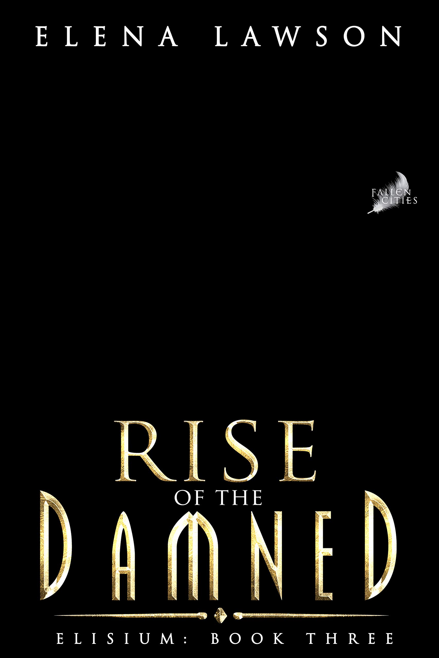 Rise of the Damned (Fallen Cities: Elisium, #3)