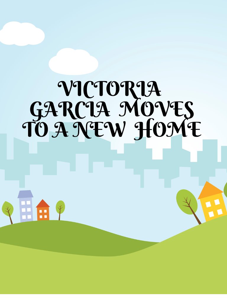 Victoria Garcia Moves to a New Home