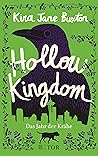 Hollow Kingdom by Kira Jane Buxton