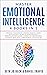 Master EMOTIONAL INTELLIGENCE: 4 Books in 1: Mental Toughness: Atomic Habits, Dark Psychology Secrets: Persuasion & Manipulation Guide, Cognitive Behavioral Therapy, NLP, Self Confidence & Discipline