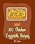 Hello! 300 Chicken Casserole Recipes by Mr. Supper