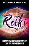 How Reiki Works: ...