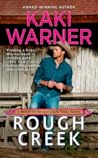 Rough Creek by Kaki Warner