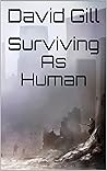 Surviving As Human (Now & Then Book 1)