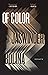 Of Color by Jaswinder Bolina