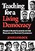 Teaching for a Living Democracy: Project-Based Learning in the English and History Classroom
