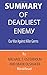 Summary of Deadliest Enemy By Michael T. Osterholm and Mark Olshaker : Our War Against Killer Germs