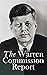 The Warren Commission Report: Findings of President's Commission on the Assassination of President Kennedy