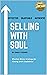 Selling with Soul: Mindset ...