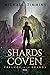 Prelude to the Shards (Shards of the Coven Book 1)