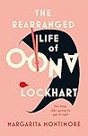 The Rearranged Life of Oona Lockhart by Montimore  Margarita