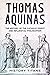 THOMAS AQUINAS: The History of The Catholic Priest And Influential Philosopher