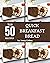 Top 50 Quick Breakfast Bread Recipes by Jenny Collins