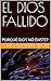 EL DIOS FALLIDO: PORQUÉ DIO...