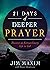 21 Days of Deeper Prayer: Discover an Extraordinary Life in God