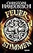 Feuerstimmen: Roman (German Edition)