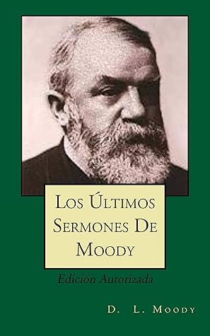 Los Últimos Sermones De Moody